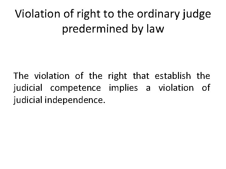 Violation of right to the ordinary judge predermined by law The violation of the