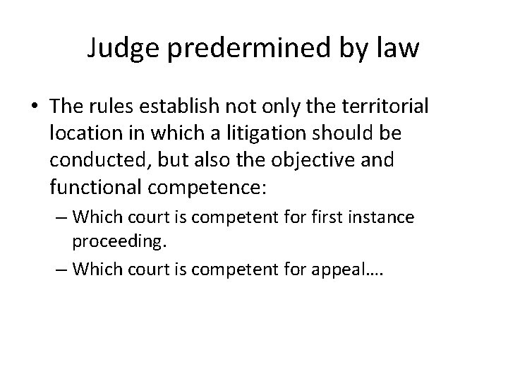 Judge predermined by law • The rules establish not only the territorial location in