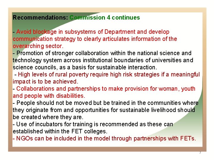 Recommendations: Commission 4 continues - Avoid blockage in subsystems of Department and develop communication