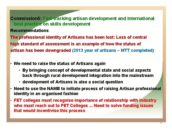  Commission 5: Fast-tracking artisan development and international best practice on skills development Recommendations