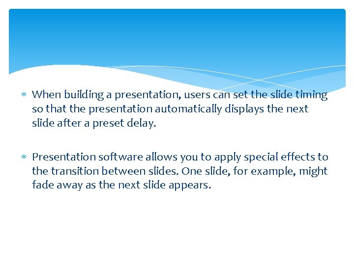  When building a presentation, users can set the slide timing so that the