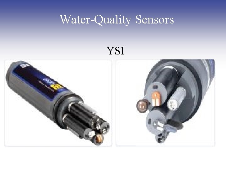 Water-Quality Sensors YSI Water-Quality Sensors YSI
