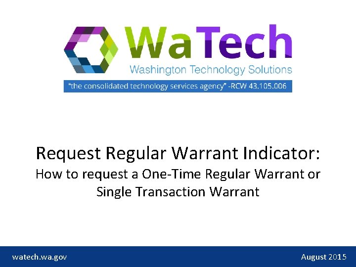 Request Regular Warrant Indicator: How to request a One-Time Regular Warrant or Single Transaction