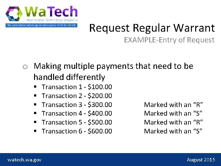 Request Regular Warrant EXAMPLE-Entry of Request o Making multiple payments that need to be