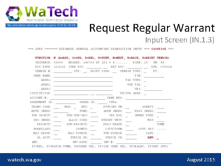 Request Regular Warrant Input Screen (IN. 1. 3) === AFRS ======= EXPANDED GENERAL ACCOUNTING