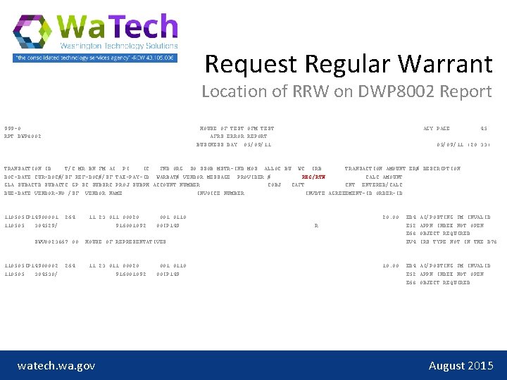 Request Regular Warrant Location of RRW on DWP 8002 Report 999 -0 RPT DWP