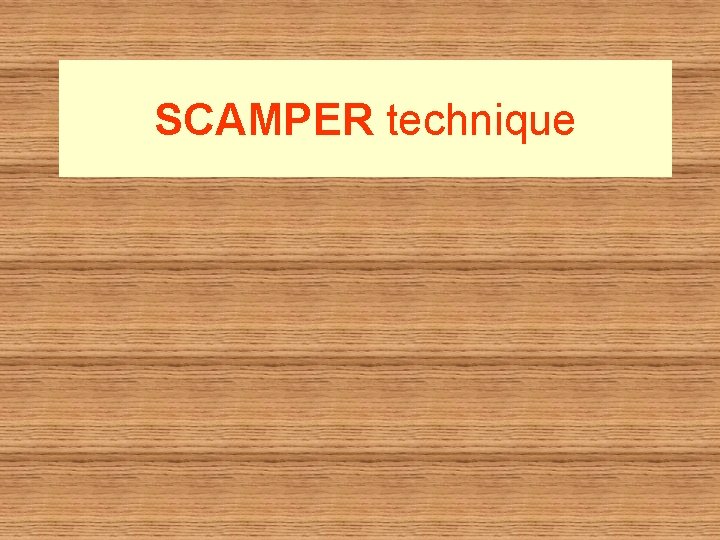 SCAMPER technique 