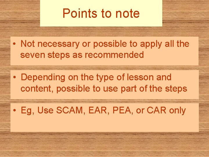 Points to note • Not necessary or possible to apply all the seven steps