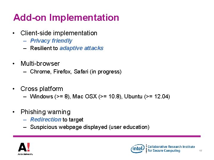 Add-on Implementation • Client-side implementation – Privacy friendly – Resilient to adaptive attacks •