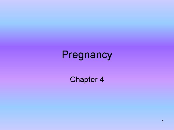 Pregnancy Chapter 4 1 