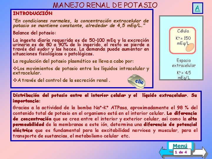 INTRODUCCIÓN MANEJO RENAL DE POTASIO “En condiciones normales, la concentración extracelular de potasio se