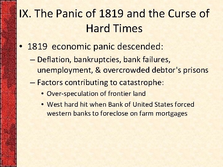 IX. The Panic of 1819 and the Curse of Hard Times • 1819 economic