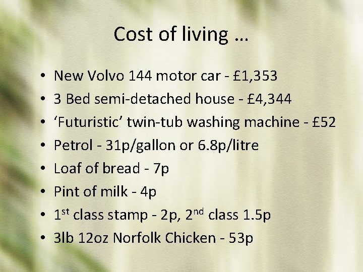 Cost of living … • • New Volvo 144 motor car - £ 1,