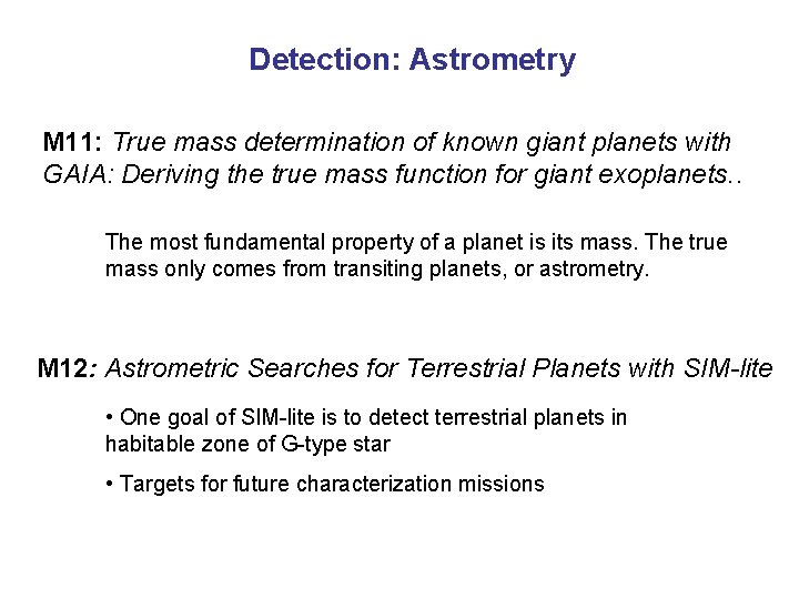 Detection: Astrometry M 11: True mass determination of known giant planets with GAIA: Deriving