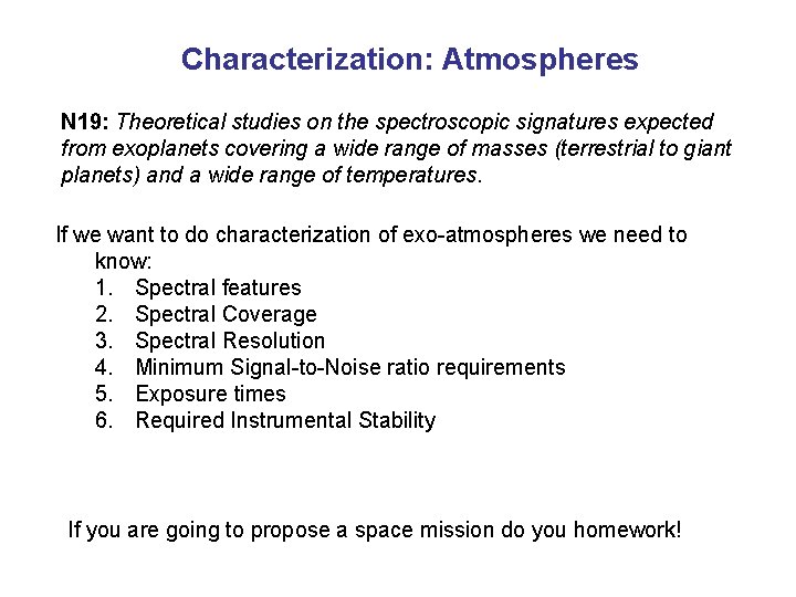 Characterization: Atmospheres N 19: Theoretical studies on the spectroscopic signatures expected from exoplanets covering