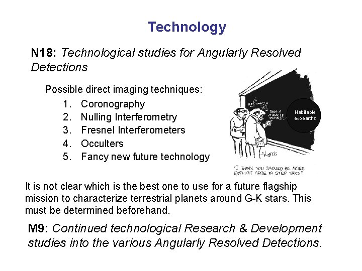 Technology N 18: Technological studies for Angularly Resolved Detections Possible direct imaging techniques: 1.