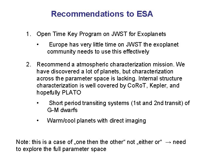 Recommendations to ESA 1. Open Time Key Program on JWST for Exoplanets • Europe