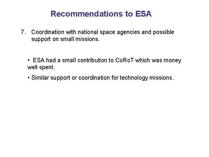 Recommendations to ESA 7. Coordination with national space agencies and possible support on small