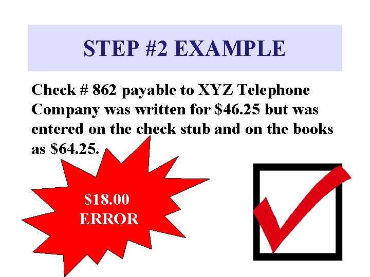 STEP #2 EXAMPLE Check # 862 payable to XYZ Telephone Company was written for