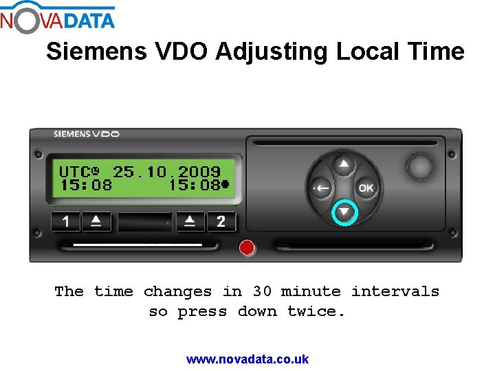 Siemens VDO Adjusting Local Time The time changes in 30 minute intervals so press