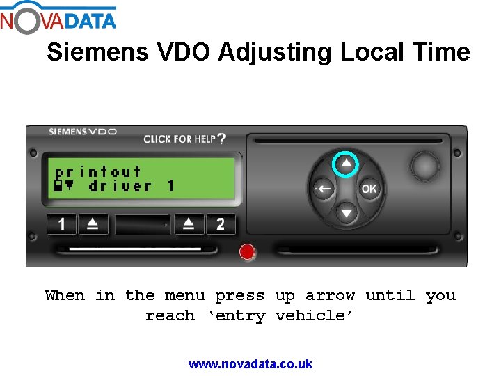 Siemens VDO Adjusting Local Time When in the menu press up arrow until you