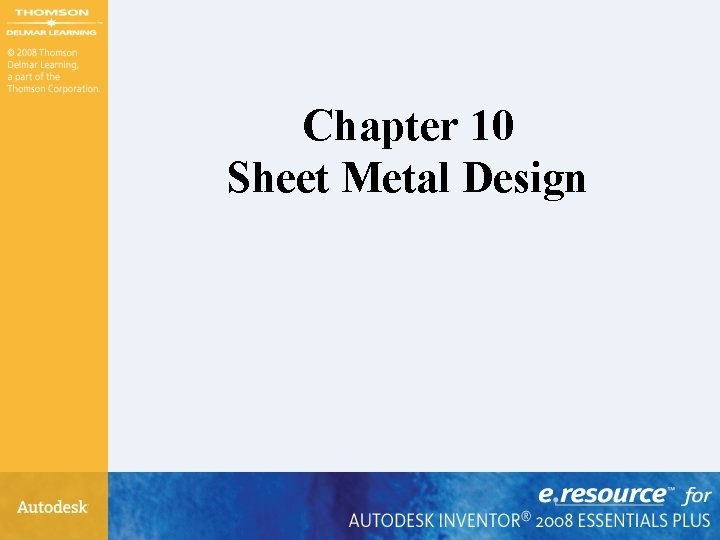 Chapter 10 Sheet Metal Design 