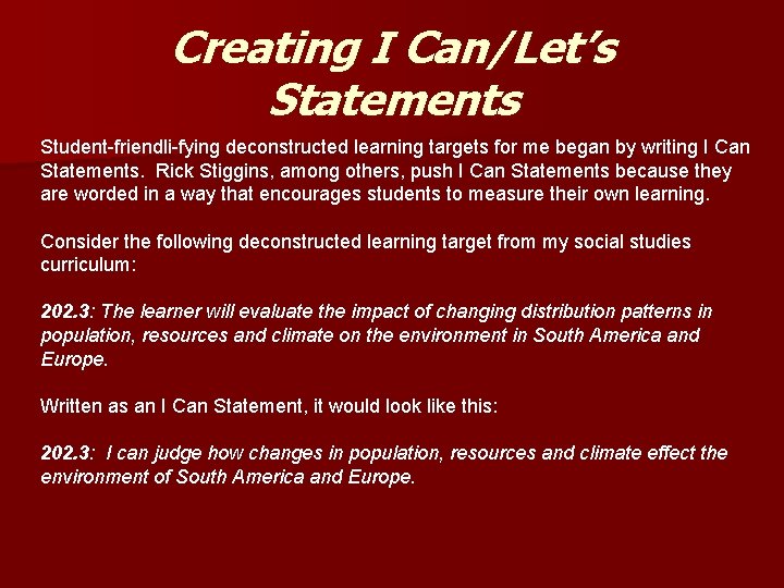 Creating I Can/Let’s Statements Student-friendli-fying deconstructed learning targets for me began by writing I Creating I Can/Let’s Statements Student-friendli-fying deconstructed learning targets for me began by writing I