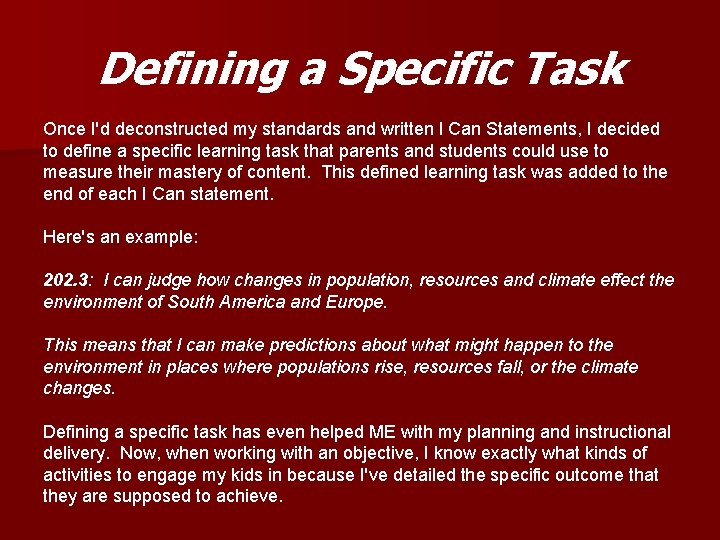 Defining a Specific Task Once I'd deconstructed my standards and written I Can Statements,