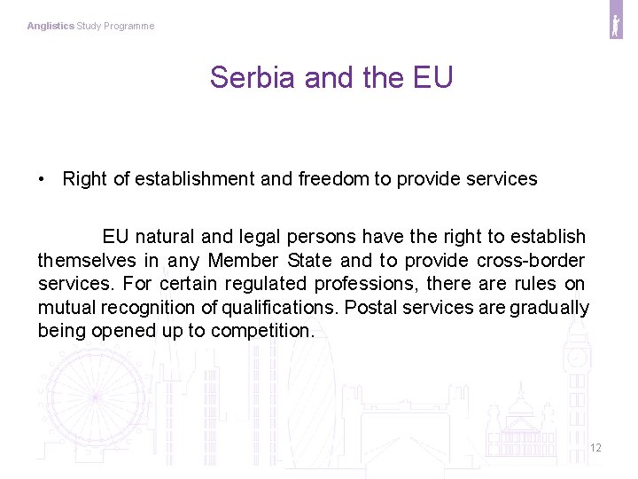 Anglistics Study Programme Serbia and the EU • Right of establishment and freedom to