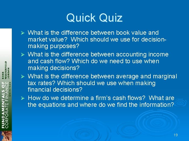 Quick Quiz Ø Ø What is the difference between book value and market value?