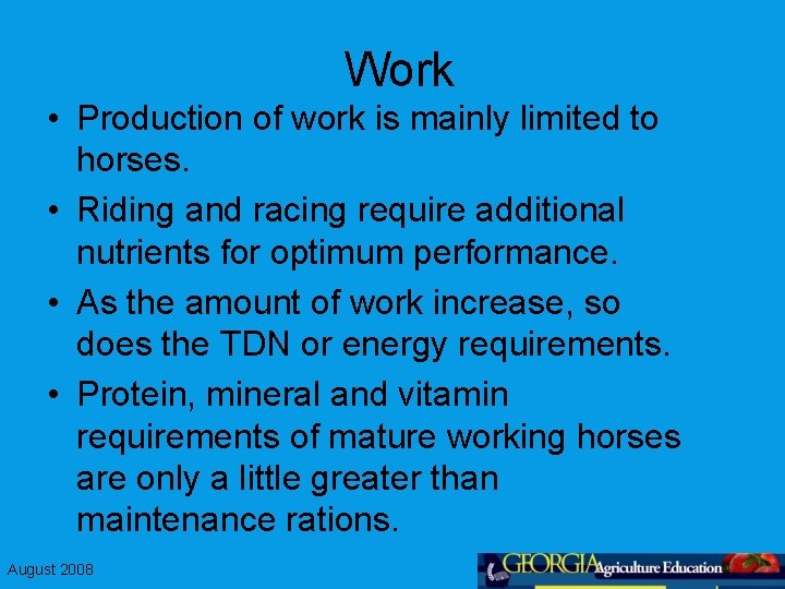 Work • Production of work is mainly limited to horses. • Riding and racing