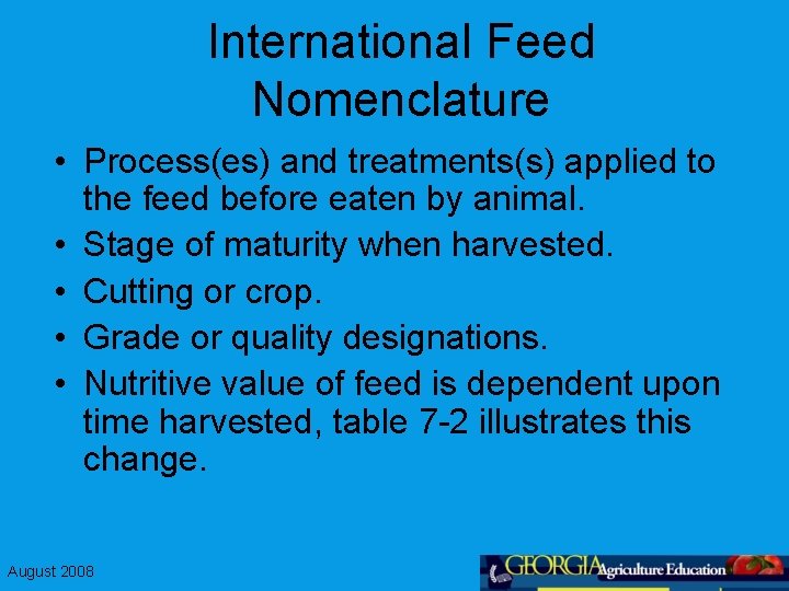 International Feed Nomenclature • Process(es) and treatments(s) applied to the feed before eaten by