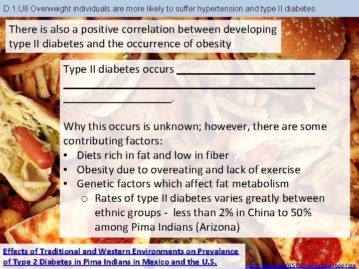 D. 1. U 8 Overweight individuals are more likely to suffer hypertension and type