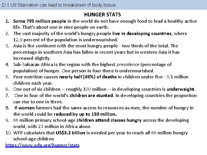 D. 1. U 9 Starvation can lead to breakdown of body tissue. HUNGER STATS