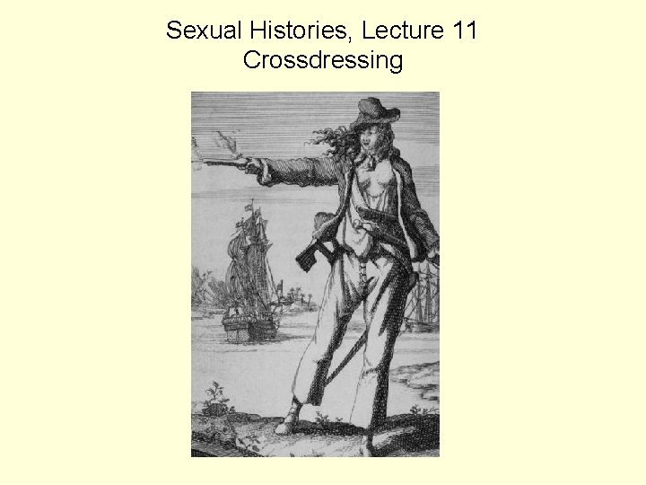 Sexual Histories, Lecture 11 Crossdressing 