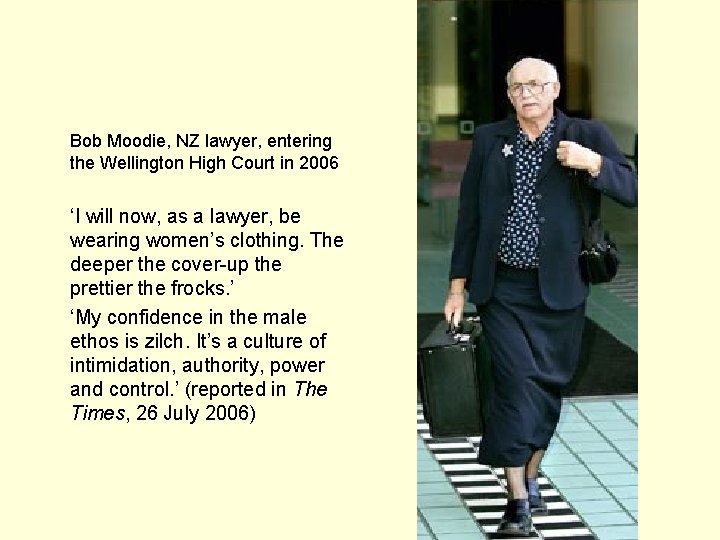 Bob Moodie, NZ lawyer, entering the Wellington High Court in 2006 ‘I will now,