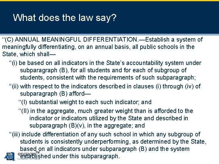 2 1 What does the law say? ‘‘(C) ANNUAL MEANINGFUL DIFFERENTIATION. —Establish a system