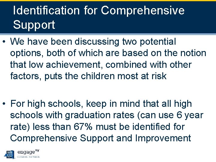 3 2 Identification for Comprehensive Support • We have been discussing two potential options,