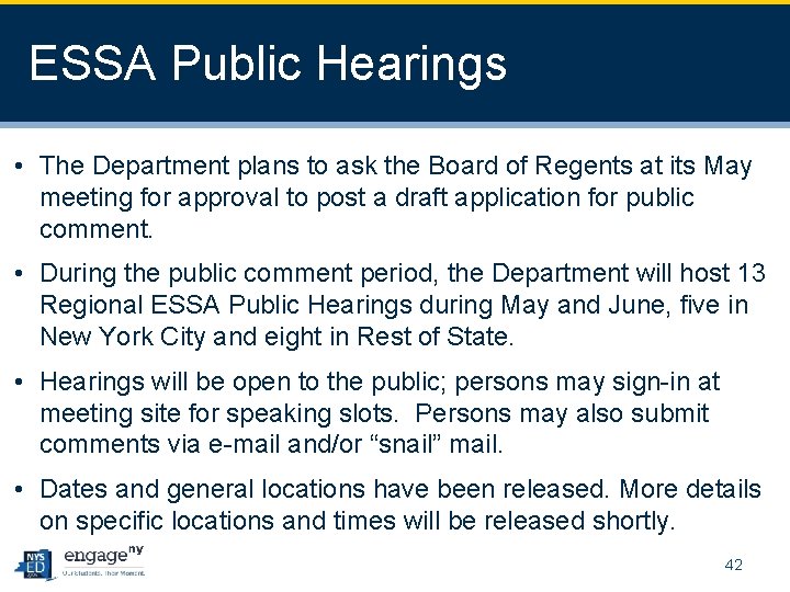 ESSA Public Hearings • The Department plans to ask the Board of Regents at