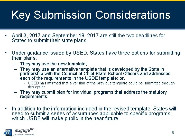 Key Submission Considerations • April 3, 2017 and September 18, 2017 are still the