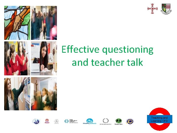 Effective questioning and teacher talk Teaching and Learning CPD 