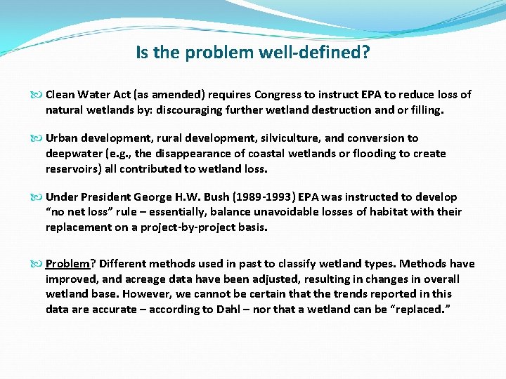 Is the problem well-defined? Clean Water Act (as amended) requires Congress to instruct EPA