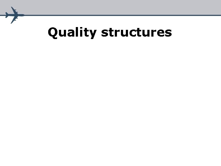 Quality structures 