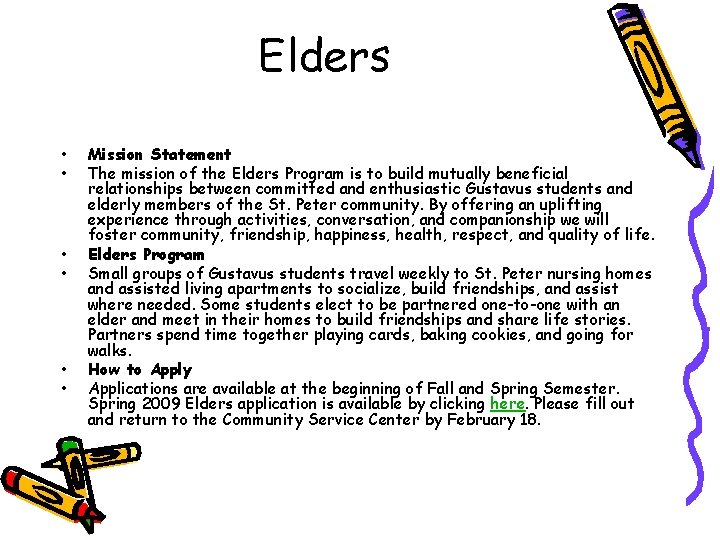 Elders • • • Mission Statement The mission of the Elders Program is to