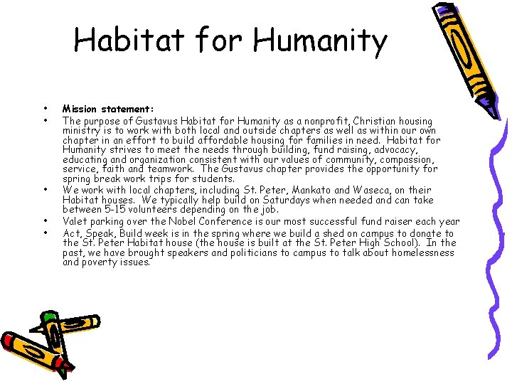 Habitat for Humanity • • • Mission statement: The purpose of Gustavus Habitat for