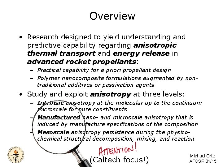 Overview • Research designed to yield understanding and predictive capability regarding anisotropic thermal transport Overview • Research designed to yield understanding and predictive capability regarding anisotropic thermal transport