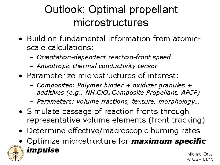 Outlook: Optimal propellant microstructures • Build on fundamental information from atomicscale calculations: – Orientation-dependent Outlook: Optimal propellant microstructures • Build on fundamental information from atomicscale calculations: – Orientation-dependent