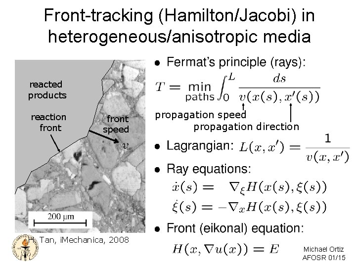 Front-tracking (Hamilton/Jacobi) in heterogeneous/anisotropic media reacted products reaction front speed propagation direction H. Tan, Front-tracking (Hamilton/Jacobi) in heterogeneous/anisotropic media reacted products reaction front speed propagation direction H. Tan,