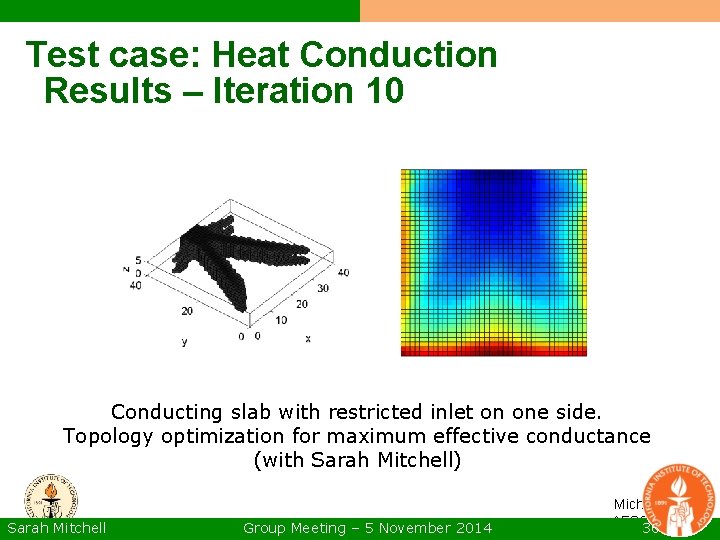 Test case: Heat Conduction Results – Iteration 10 Conducting slab with restricted inlet on Test case: Heat Conduction Results – Iteration 10 Conducting slab with restricted inlet on
