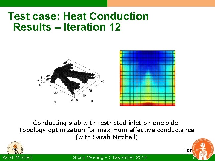 Test case: Heat Conduction Results – Iteration 12 Conducting slab with restricted inlet on Test case: Heat Conduction Results – Iteration 12 Conducting slab with restricted inlet on